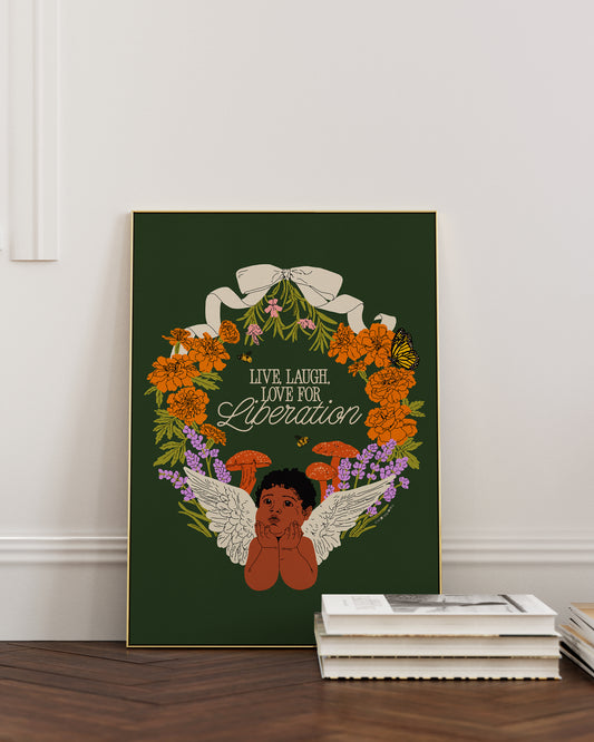Live, Laugh, Love for Liberation Print