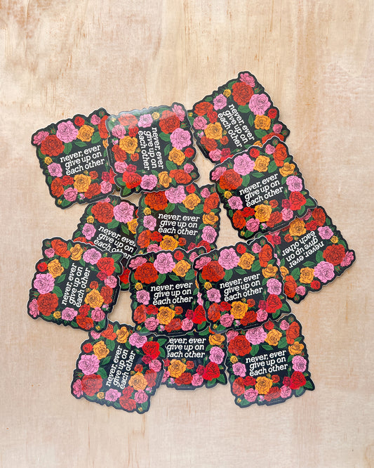 Never Ever Give Up Sticker