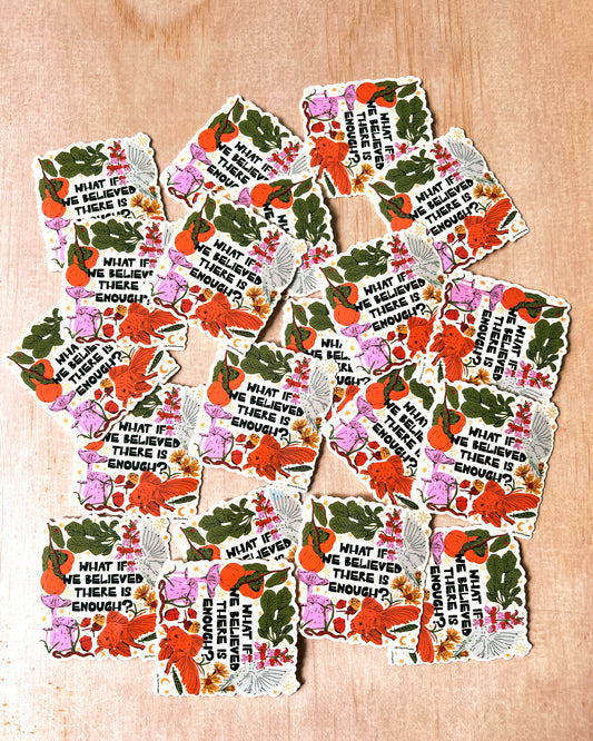 What If We Believed Sticker