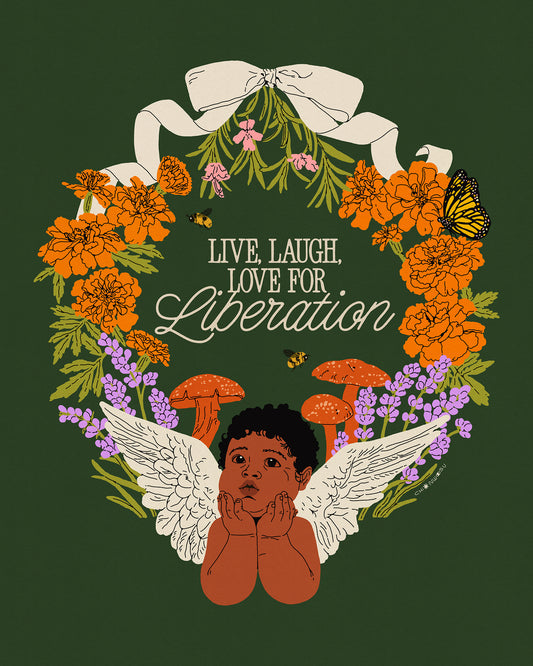 Live, Laugh, Love for Liberation Print