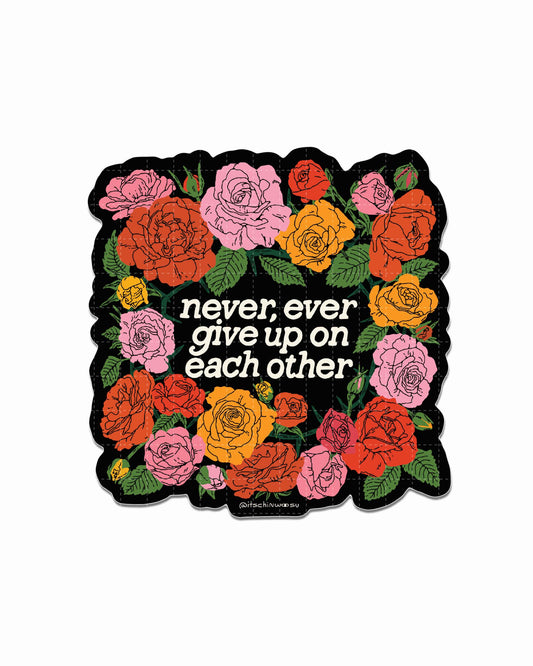 Never Ever Give Up Sticker