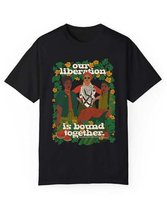 Our Liberation Is Bound Together T-shirt
