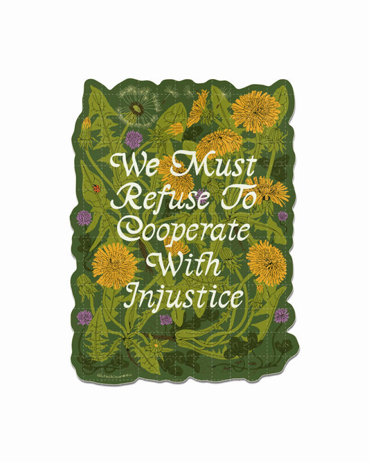 We Must Refuse Sticker