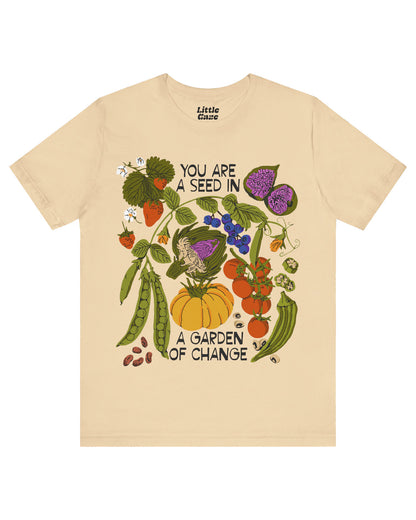 You Are A Seed T-shirt