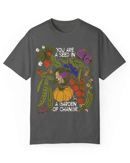 You Are A Seed T-shirt