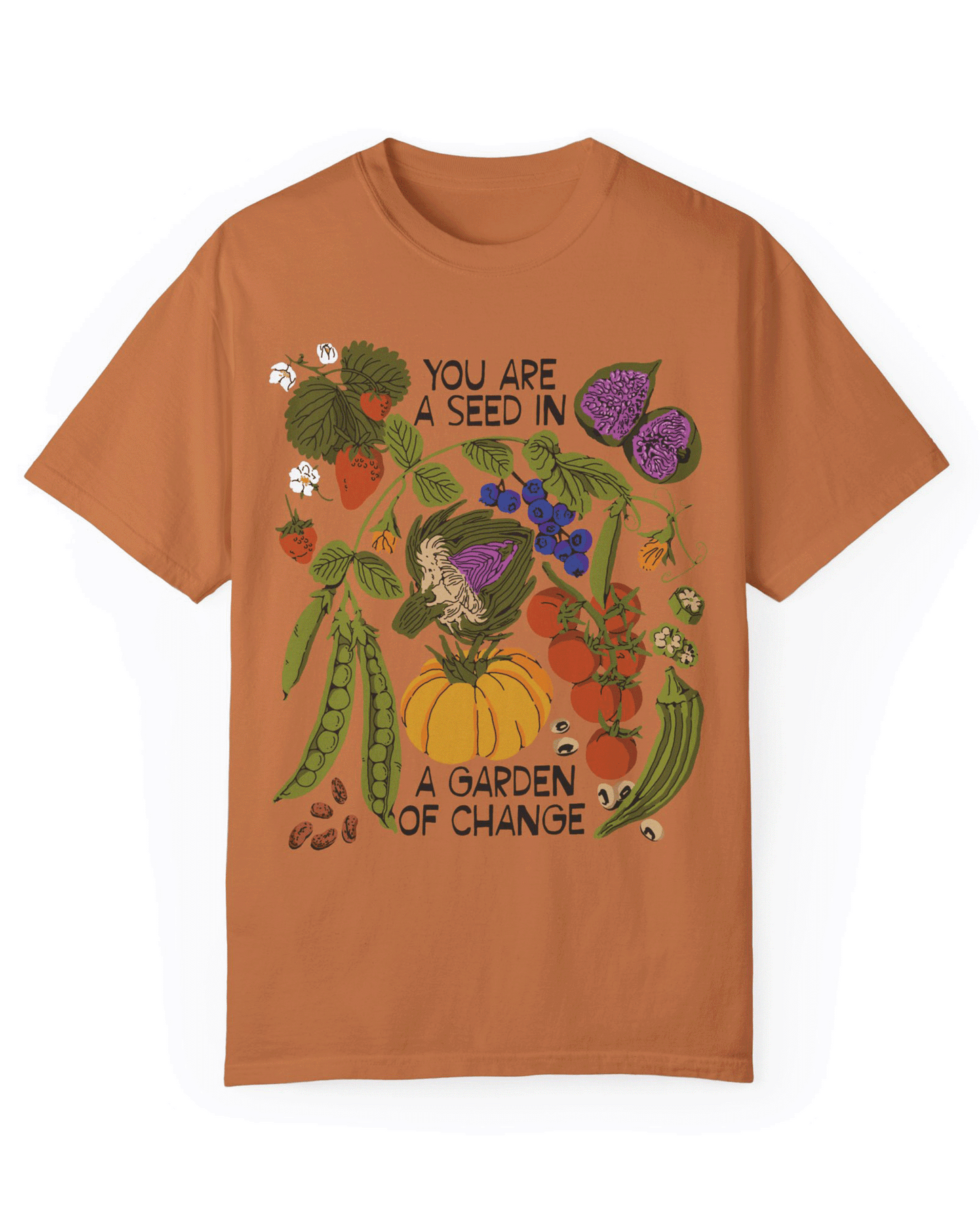 You Are A Seed T-shirt